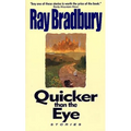 Quicker Than the Eye