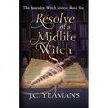Resolve of a Midlife Witch