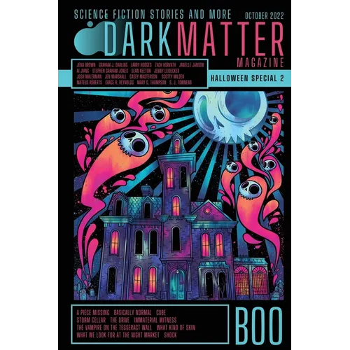 Dark Matter Magazine Halloween Special Issue 2022