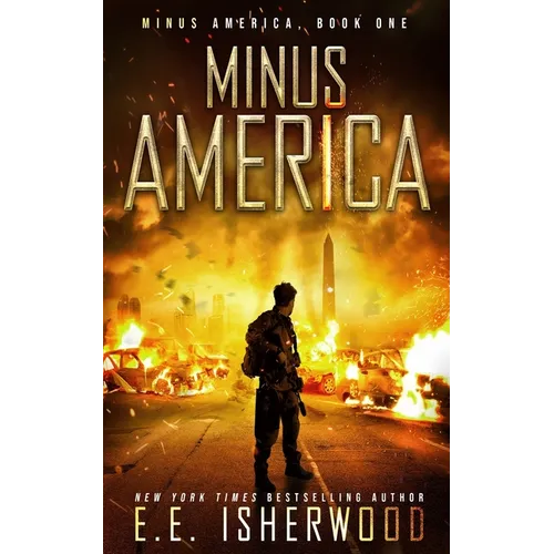 Minus America: A Post-Apocalyptic Survival Thriller