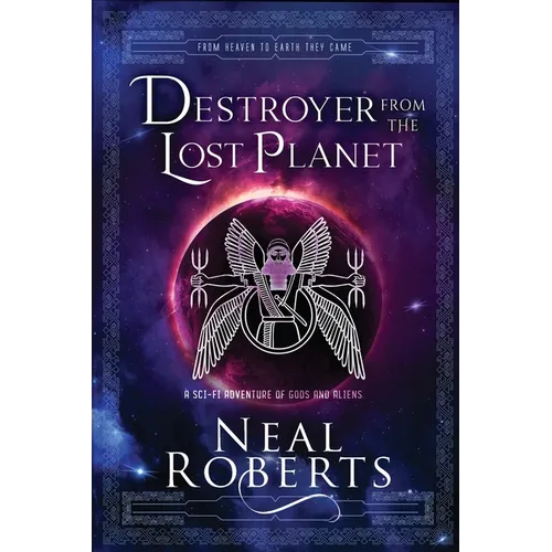 Destroyer from the Lost Planet: A Sci-Fi Adventure of Gods and Aliens