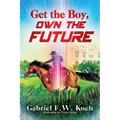 Get the Boy, Own the Future