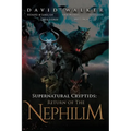 Supernatural Cryptids: Return of the Nephilim