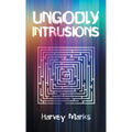 Ungodly Intrusions