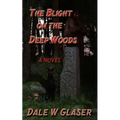 The Blight on the Deep Woods