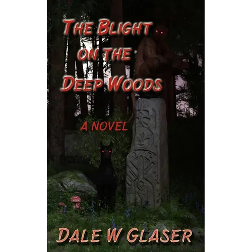The Blight on the Deep Woods