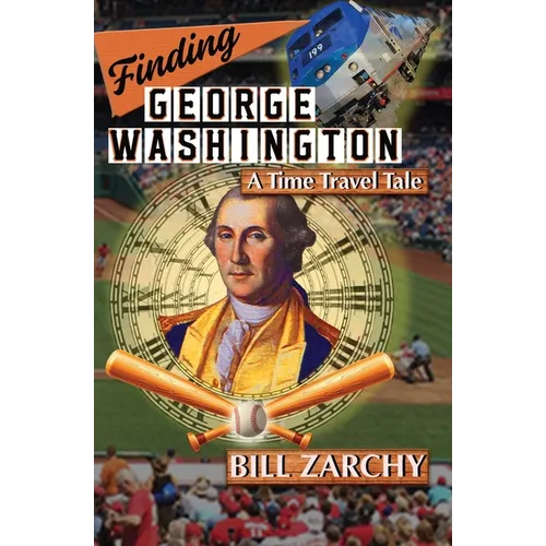 Finding George Washington: A Time Travel Tale