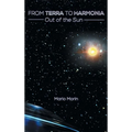 From Terra to Harmonia: Out of the Sun