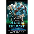 Craved by the Alien Beast: A Sci-fi Alien Romance