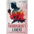 The Swordsman's Lament