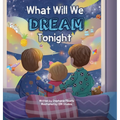 What Will We Dream Tonight?
