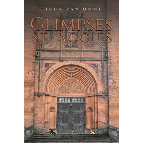 Glimpses: St. Aggies