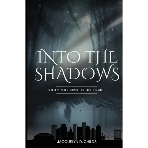 Into the Shadows