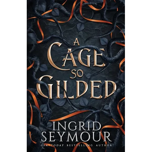 A Cage So Gilded