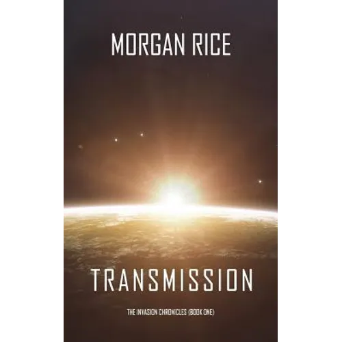 Transmission (The Invasion Chronicles-Book One)
