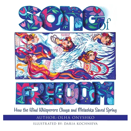 Song of Freedom: How the Wind Whisperers Chuga and Melashka Saved Spring
