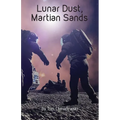Lunar Dust, Martian Sands