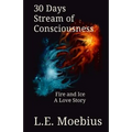 30 Days Stream of Consciousness: Fire and Ice: A Love Story