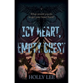 Icy Heart, Empty Chest