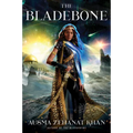 The Bladebone: Book Four of the Khorasan Archives
