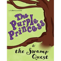 The Purple Princess and the Swamp Quest
