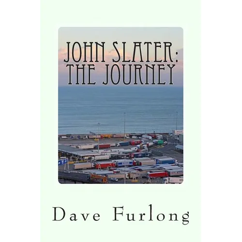 John Slater: The Journey: My Truck in Heaven
