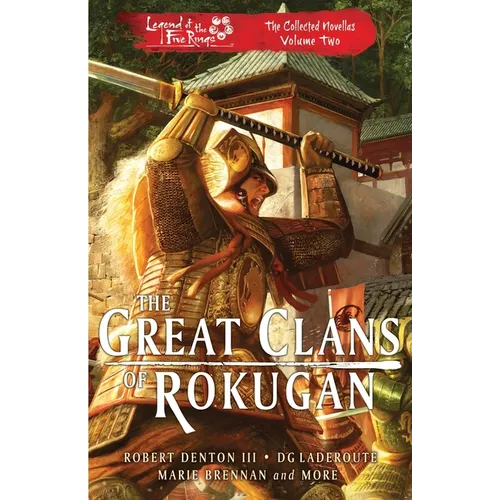 The Great Clans of Rokugan: The Collected Novellas Vol. 2