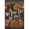 No Time Like the Past: The Chronicles of St. Mary's Book Five