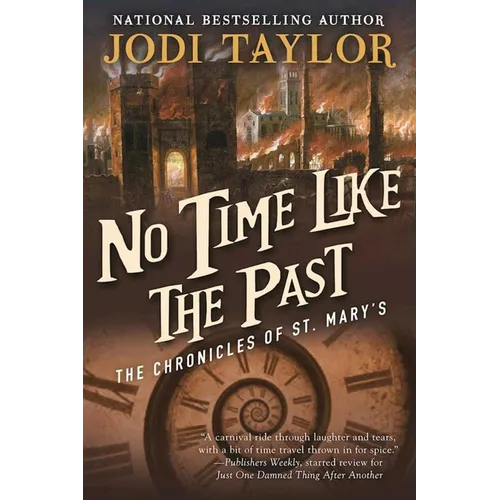 No Time Like the Past: The Chronicles of St. Mary's Book Five