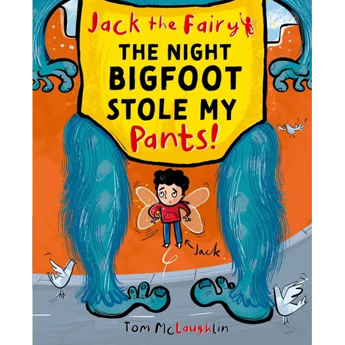 Jack the Fairy: The Night Bigfoot Stole My Pants: Volume 2