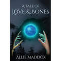 A Tale of Love & Bones