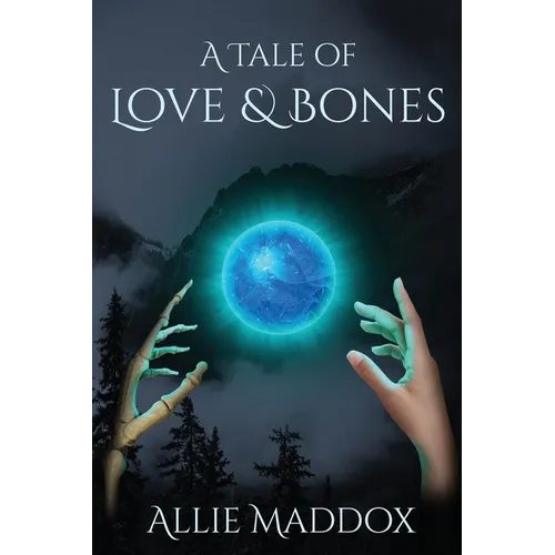 A Tale of Love & Bones