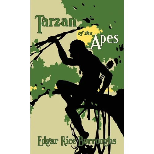 Tarzan of the Apes: The Original 1914 Edition