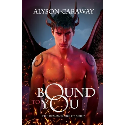 Bound to You: The Demon Knights Series, Book 1