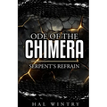 Ode of the chimera: Serpent's Refrain