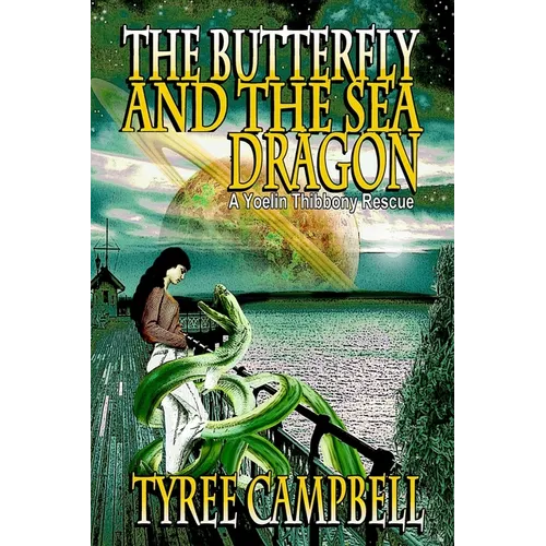 The Butterfly and the Sea Dragon: A Yoelin Thibbony Rescue