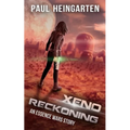 Xeno Reckoning: An Interstellar War Story