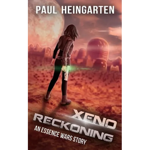 Xeno Reckoning: An Interstellar War Story