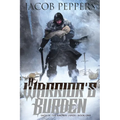 A Warrior's Burden: Book One of Saga of the Known Lands