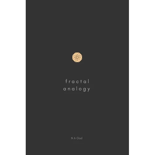 Fractal Analogy: A logical exploration of the physical and metaphysical