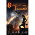 Dancing with Flames: A Dragon's Breath Novel