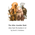 The Alien Number Book: Aliens Teach the Numbers 0-10.