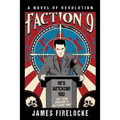 Faction 9: A Novel of Revolution