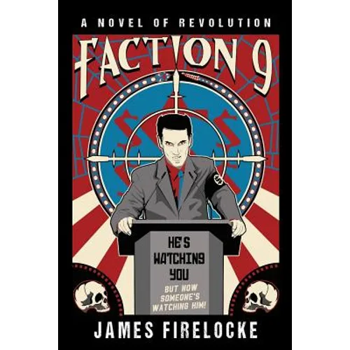 Faction 9: A Novel of Revolution