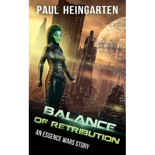 Balance of Retribution: An Interstellar War Story