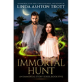 Immortal Hunt: An Immortal Story of True Love, Magic, and Adventure
