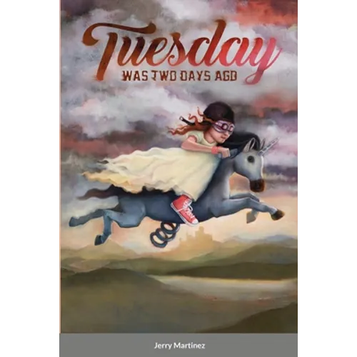 Tuesday Was Two Days Ago