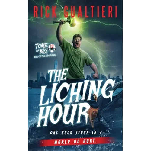 The Liching Hour: Bill of the Dead Saga