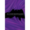 Silk Over Razor Blades