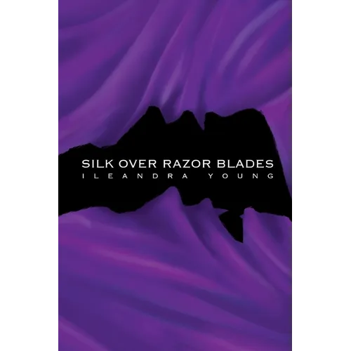 Silk Over Razor Blades